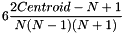\[ 6 { { 2 Centroid - N + 1} \over { N (N-1) (N+1)} } \]